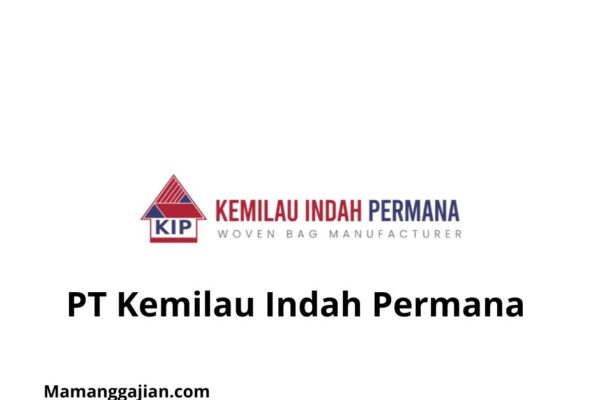 Gaji PT Kemilau Indah Permana 2024