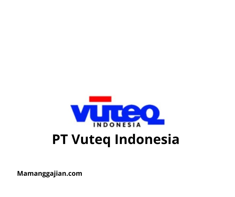 Gaji PT Vuteq Indonesia 2024