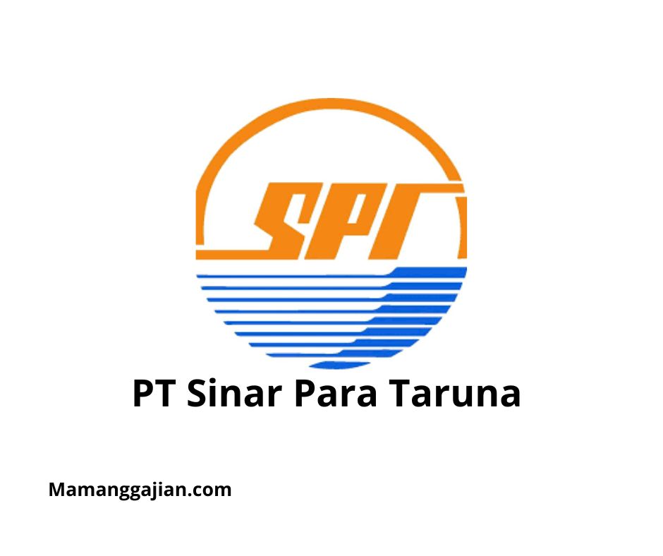 Gaji PT Sinar Para Taruna 2024