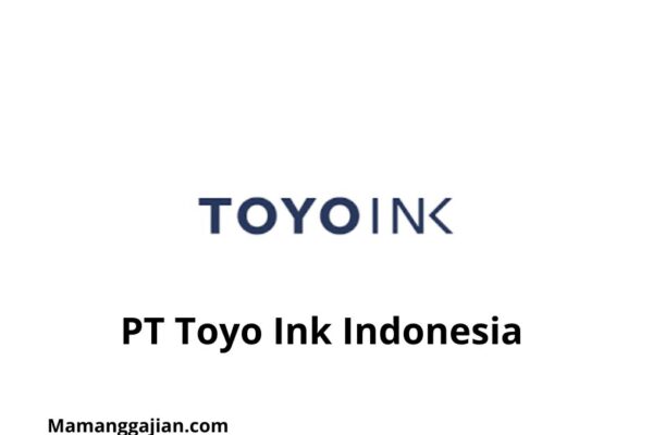 Gaji PT Toyo Ink Indonesia 2024