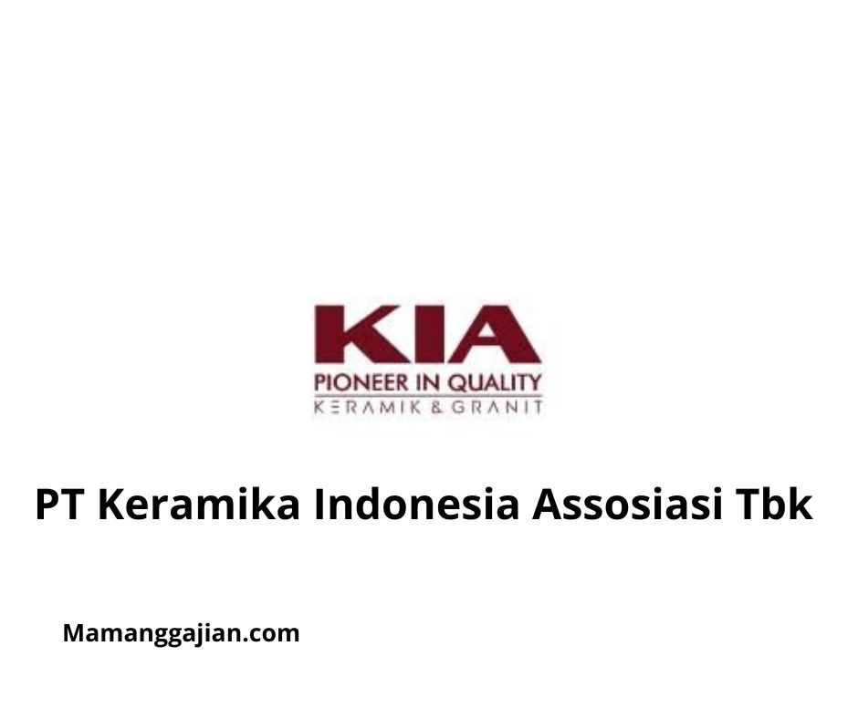 Gaji PT Keramika Indonesia Assosiasi Tbk 2024