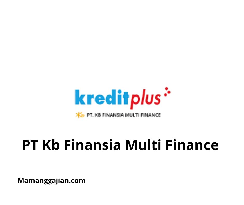 Gaji PT Kb Finansia Multi Finance 2024