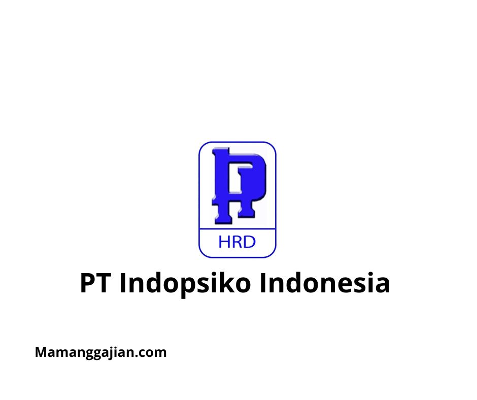 Gaji PT Indopsiko Indonesia 2024