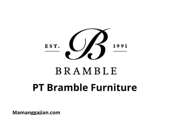 Gaji PT Bramble Furniture 2024