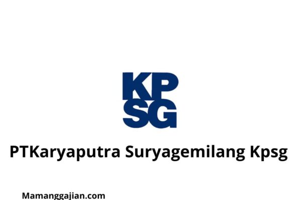 Gaji PTKaryaputra Suryagemilang Kpsg 2024