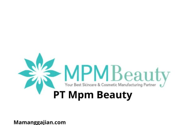 Gaji PT Mpm Beauty 2024