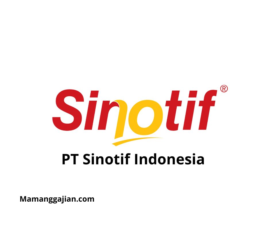 Gaji PT Sinotif Indonesia 2024