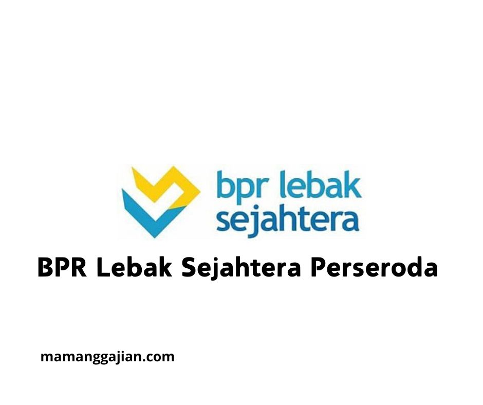 Gaji BPR Lebak Sejahtera Perseroda 2024