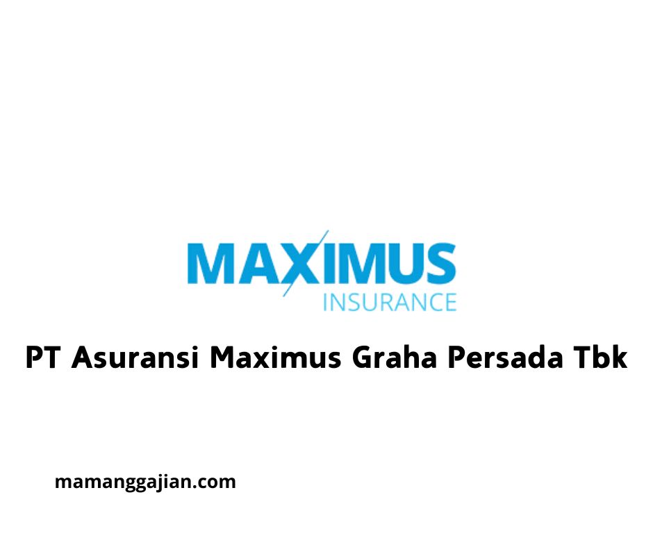 Gaji PT Asuransi Maximus Graha Persada Tbk 2024