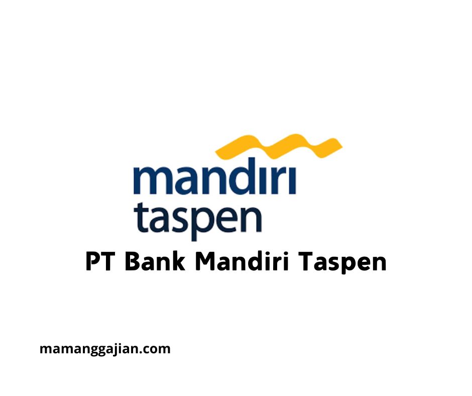 Gaji PT Bank Mandiri Taspen 2024