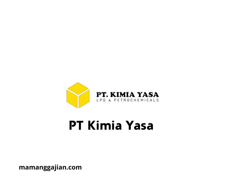 Gaji PT Kimia Yasa 2024