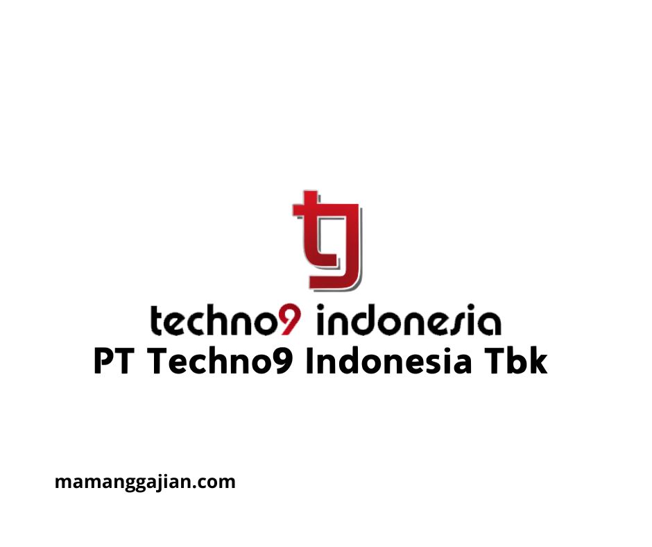 Gaji PT Techno9 Indonesia Tbk 2024