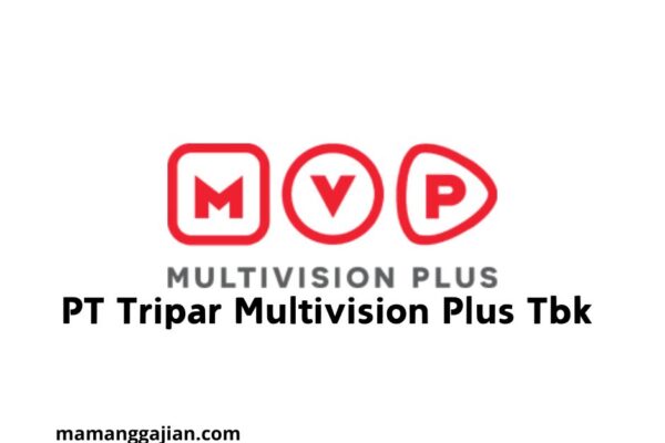 Gaji PT Tripar Multivision Plus Tbk 2024