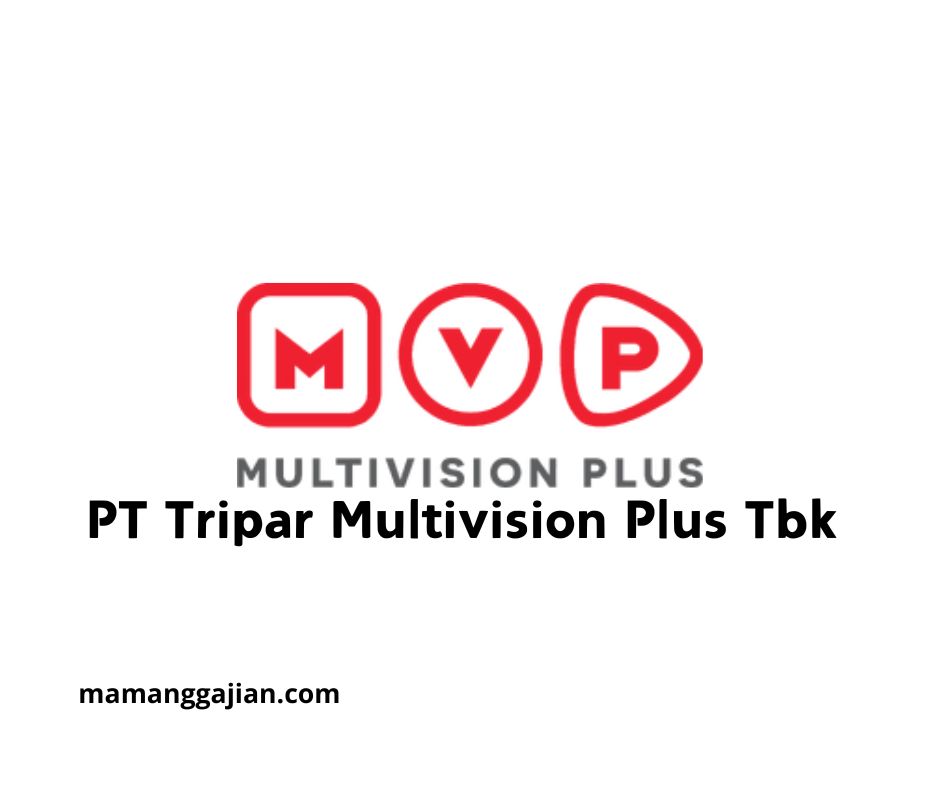 Gaji PT Tripar Multivision Plus Tbk 2024